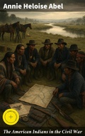 Cover: The American Indians in the Civil War - Good Press