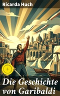 Cover: Die Geschichte von Garibaldi - Good Press