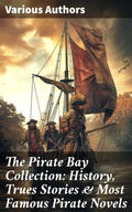 Cover: The Pirate Bay Collection: History, Trues Stories & Most Famous Pirate Novels - Good Press