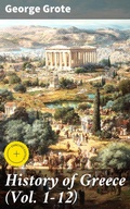 Cover: History of Greece (Vol. 1-12) - Good Press