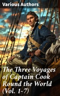Cover: The Three Voyages of Captain Cook Round the World (Vol. 1-7) - Good Press