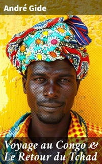 Abbildung von: Voyage au Congo & Le Retour du Tchad - Good Press