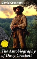 Cover: The Autobiography of Davy Crockett - Good Press