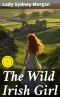 Cover: The Wild Irish Girl - Good Press