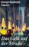 Cover: Das Geld auf der Stra&szlig;e - Good Press