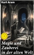 Cover: Magie und Zauberei in der alten Welt - Good Press