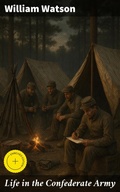 Cover: Life in the Confederate Army - Good Press