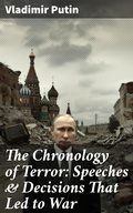 Cover: The Chronology of Terror: Speeches & Decisions That Led to War - Good Press