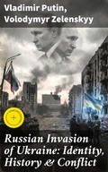Cover: Russian Invasion of Ukraine: Identity, History & Conflict - Good Press