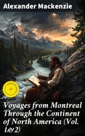 Cover: Voyages from Montreal Through the Continent of North America (Vol. 1&2) - Good Press