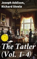 Cover: The Tatler (Vol. 1-4) - Good Press