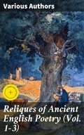 Cover: Reliques of Ancient English Poetry (Vol. 1-3) - Good Press