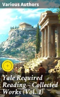 Cover: Yale Required Reading - Collected Works (Vol. 1) - Good Press