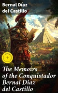 Cover: The Memoirs of the Conquistador Bernal Diaz del Castillo - Good Press