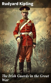 Abbildung von: The Irish Guards in the Great War - Good Press
