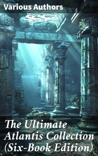 Enlarge image Cover: The Ultimate Atlantis Collection (Six-Book Edition) - Good Press