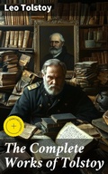 Cover: The Complete Works of Tolstoy - Good Press