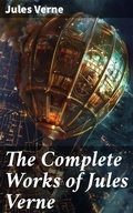 Cover: The Complete Works of Jules Verne - Good Press