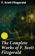 Cover: The Complete Works of F. Scott Fitzgerald - Good Press
