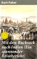 Cover: Mit dem Rucksack nach Indien (Ein spannender Reisebericht) - Good Press