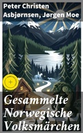 Cover: Gesammelte Norwegische Volksm&auml;rchen - Good Press