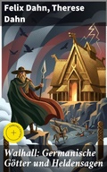 Cover: Walhall: Germanische G&ouml;tter und Heldensagen - Good Press