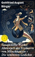 Cover: Gesammelte Werke: Abenteuer des Freiherrn von M&uuml;nchhausen + Die sch&ouml;nsten Gedichte - Good Press
