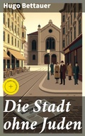 Cover: Die Stadt ohne Juden - Good Press