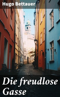 Abbildung von: Die freudlose Gasse - Good Press