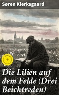Cover: Die Lilien auf dem Felde (Drei Beichtreden) - Good Press
