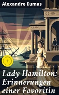 Cover: Lady Hamilton: Erinnerungen einer Favoritin - Good Press