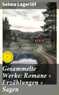 Cover: Gesammelte Werke: Romane + Erz&auml;hlungen + Sagen - Good Press