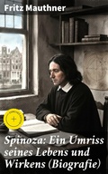 Cover: Spinoza: Ein Umriss seines Lebens und Wirkens (Biografie) - Good Press