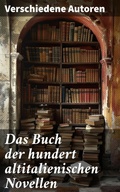 Cover: Das Buch der hundert altitalienischen Novellen - Good Press
