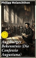 Cover: Augsburger Bekenntnis (Die Confessio Augustana) - Good Press