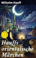 Cover: Hauffs orientalische M&auml;rchen - Good Press
