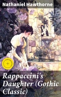 Cover: Rappaccini's Daughter (Gothic Classic) - Good Press