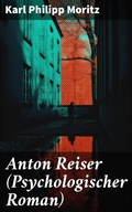 Cover: Anton Reiser (Psychologischer Roman) - Good Press