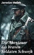 Cover: Die Abenteuer des braven Soldaten Schwejk - Good Press