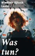 Cover: Was tun? - Good Press