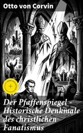 Cover: Der Pfaffenspiegel - Historische Denkmale des christlichen Fanatismus - Good Press