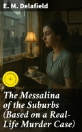 Cover: The Messalina of the Suburbs (Based on a Real-Life Murder Case) - Good Press