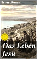 Cover: Das Leben Jesu - Good Press