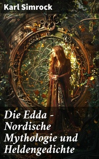 Abbildung von: Die Edda - Nordische Mythologie und Heldengedichte - Good Press
