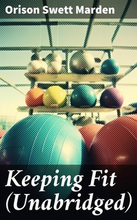 Abbildung von: Keeping Fit (Unabridged) - Good Press