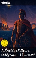 Cover: L'&Eacute;n&eacute;ide (&Eacute;dition int&eacute;grale - 12 tomes) - Good Press