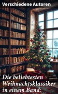 Cover: Die beliebtesten Weihnachtsklassiker in einem Band: - Good Press
