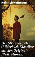 Cover: Der Struwwelpeter (Bilderbuch Klassiker mit den Original-Illustrationen) - Good Press