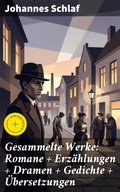 Cover: Gesammelte Werke: Romane + Erz&auml;hlungen + Dramen + Gedichte + &Uuml;bersetzungen - Good Press