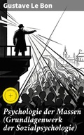 Cover: Psychologie der Massen (Grundlagenwerk der Sozialpsychologie) - Good Press